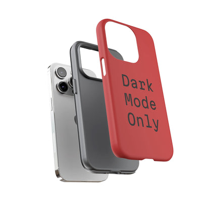 Dark Mode Only Phone Case