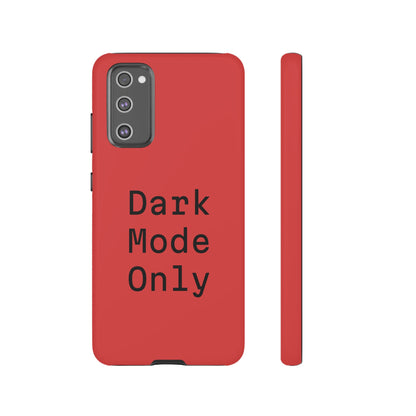 Dark Mode Only Phone Case