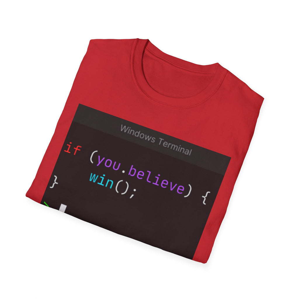 “if (you.believe) { win(); }” Coding Terminal Motivational Graphic T-Shirt