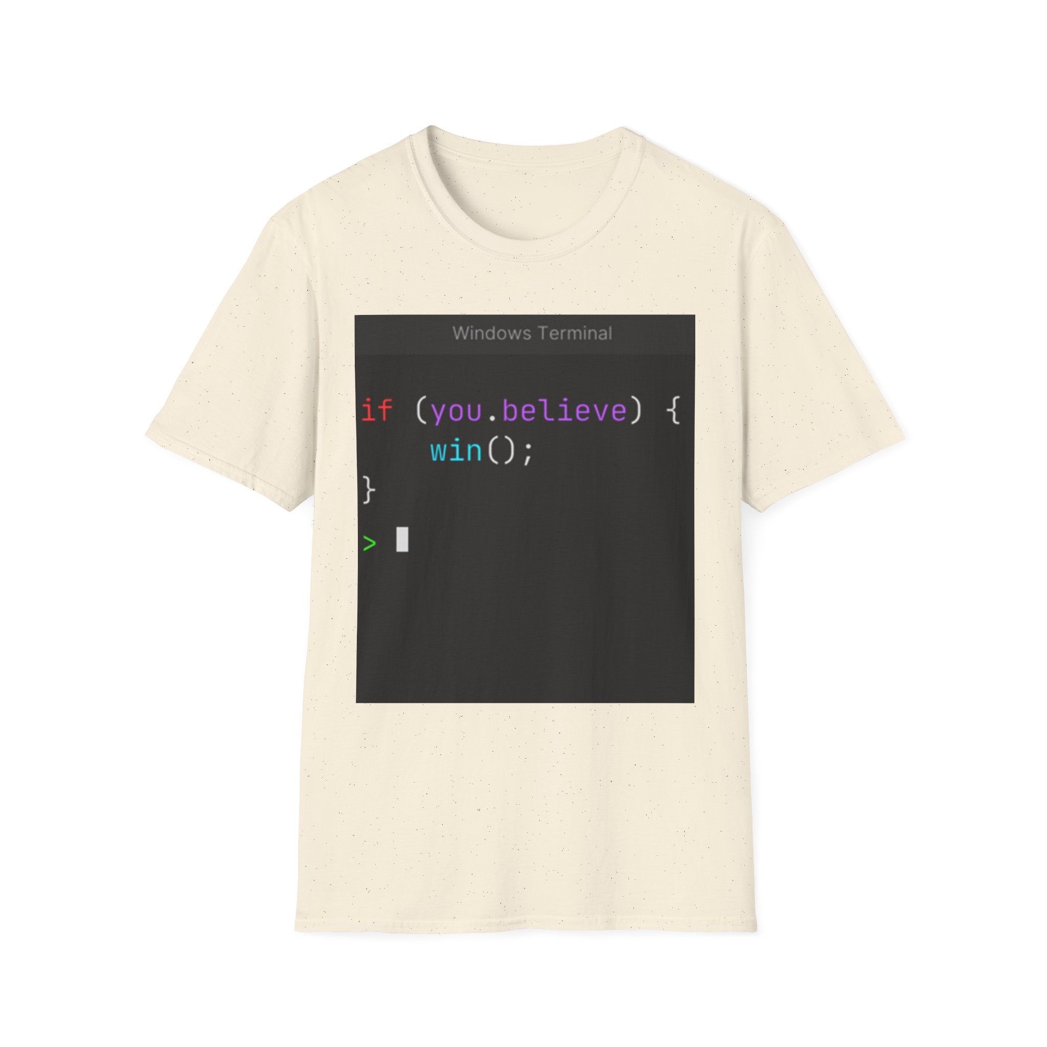 “if (you.believe) { win(); }” Coding Terminal Motivational Graphic T-Shirt