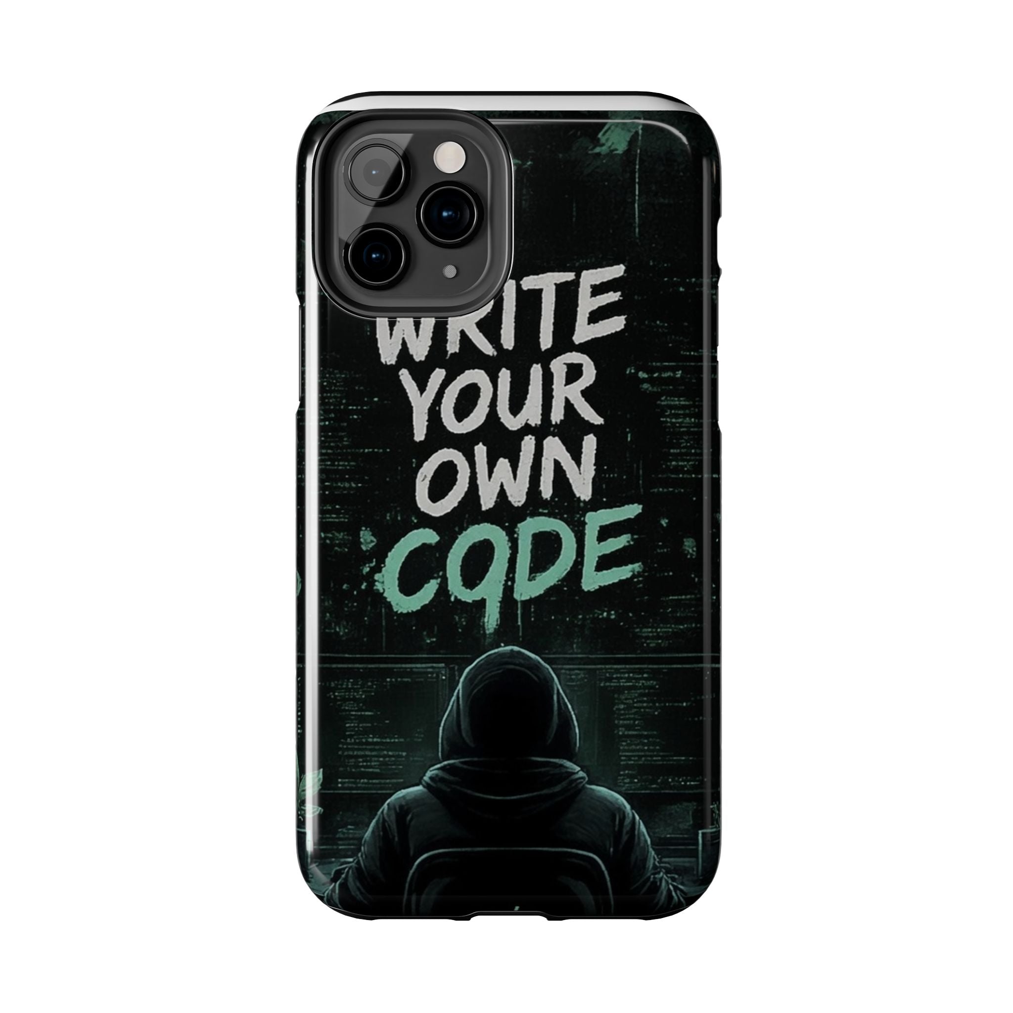 "Write Your Own Code" Motivational Programmer Coding Graphic Design Tough Phone Case
