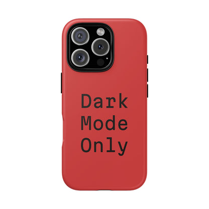 Dark Mode Only Phone Case
