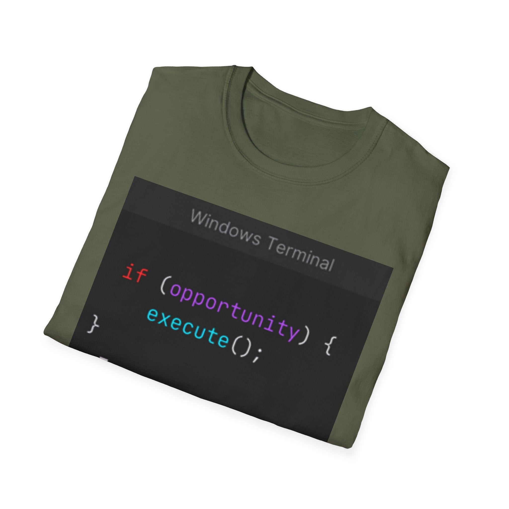 "if (opportunity) { execute(); }" Coding Terminal Motivational Graphic T-Shirt