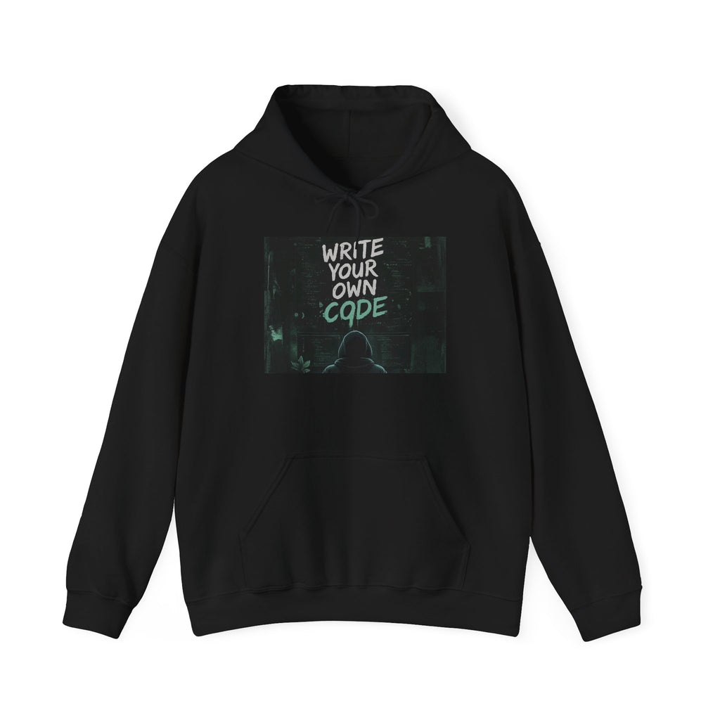 "Write Your Own Code" Motivational Programmer Coding Graphic Design Hoodie
