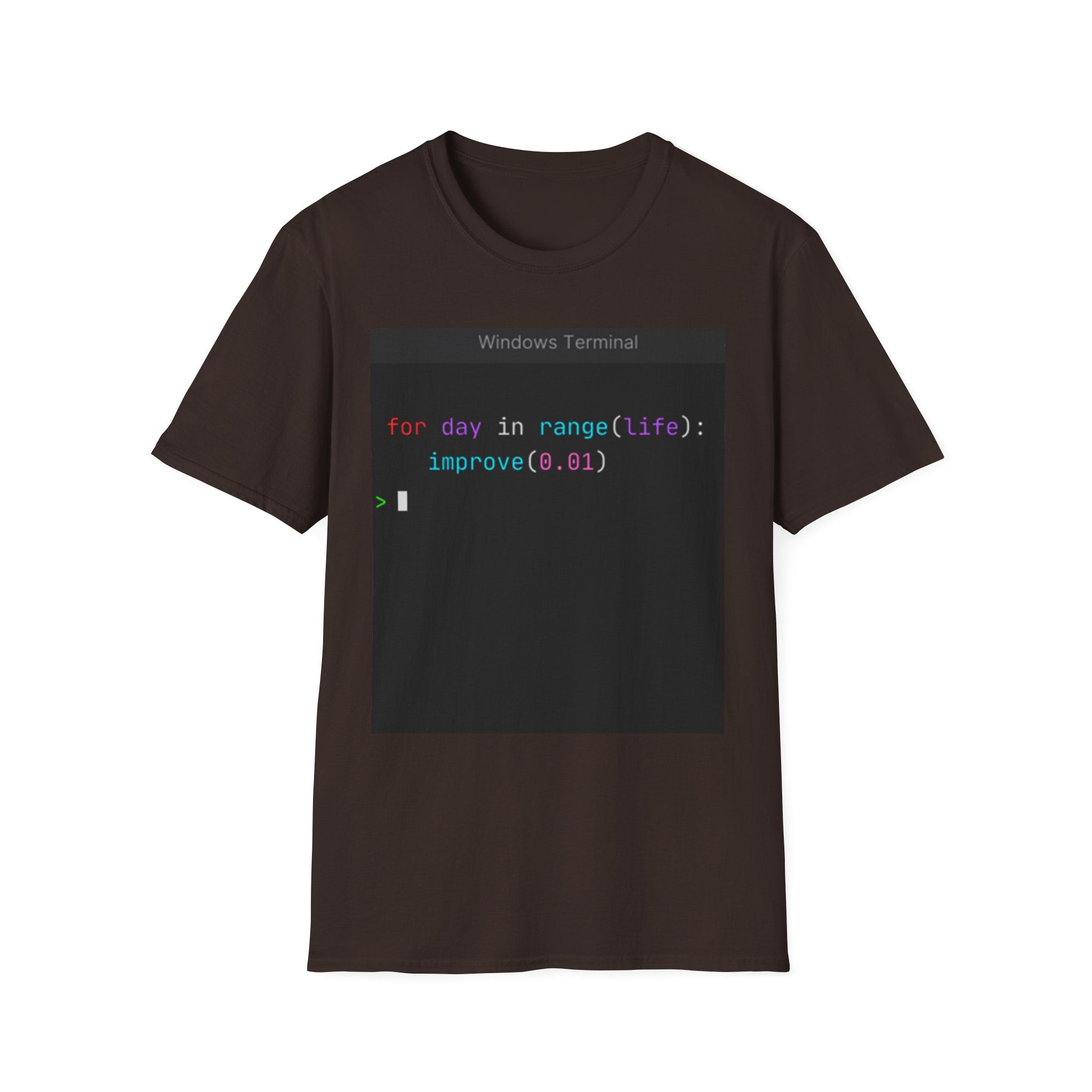 "for day in range(life): improve(0.01)" Coding Terminal Motivational Graphic T-Shirt