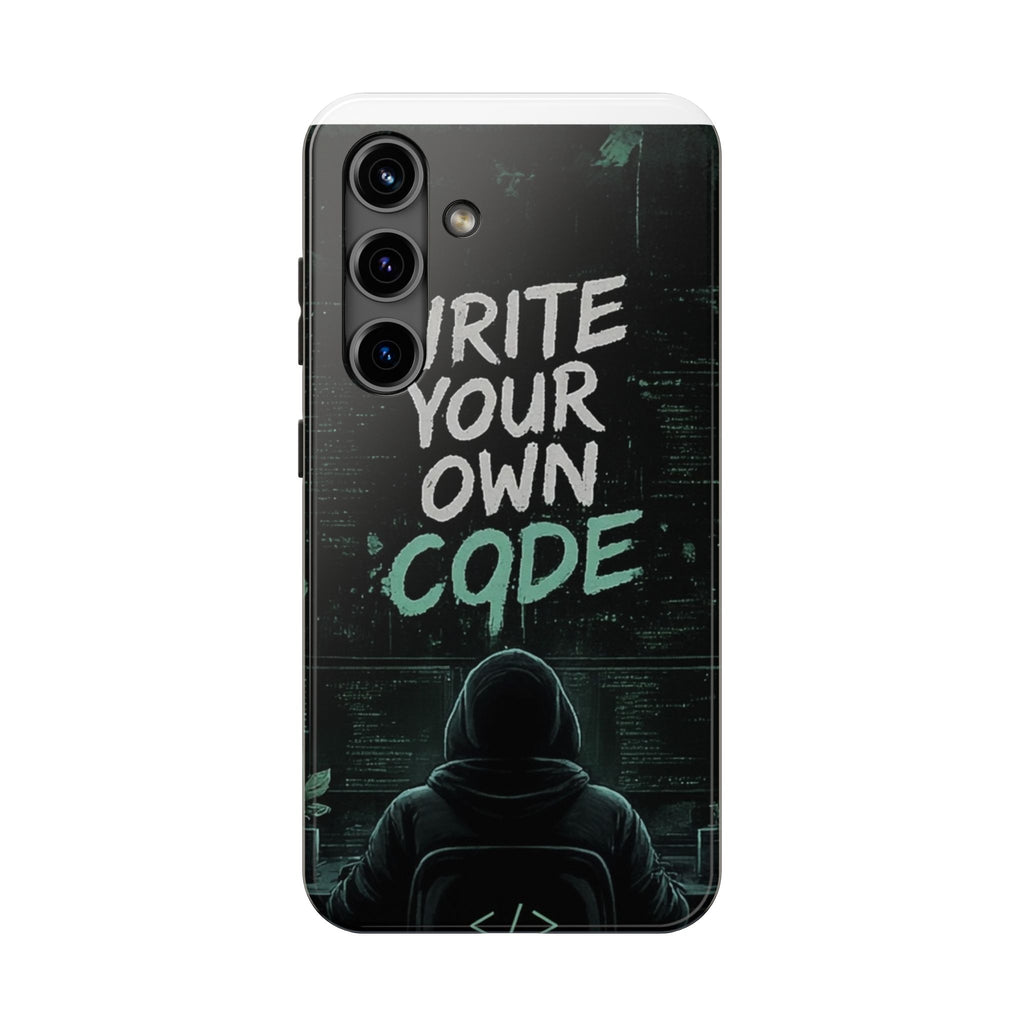 "Write Your Own Code" Motivational Programmer Coding Graphic Design Tough Phone Case