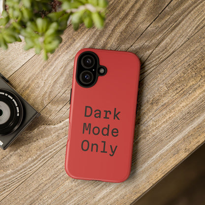 Dark Mode Only Phone Case