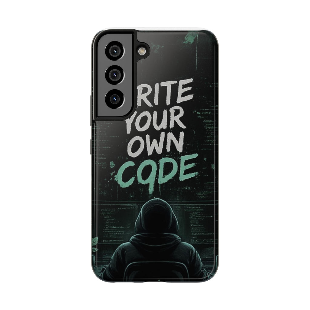 "Write Your Own Code" Motivational Programmer Coding Graphic Design Tough Phone Case