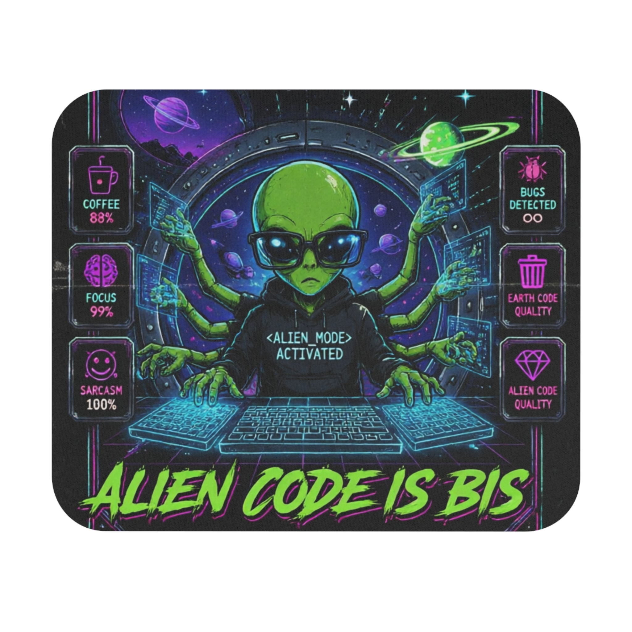 "Alien Code Is Bis" Gamer/Programmer Alien Graphic Design Mouse Pad