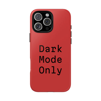Dark Mode Only Phone Case