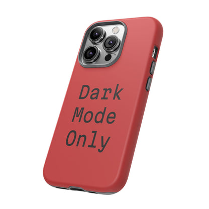 Dark Mode Only Phone Case