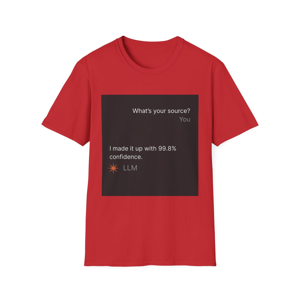 AI Chat (LLM) Tech Humor Graphic T-Shirt — "What's your source?"