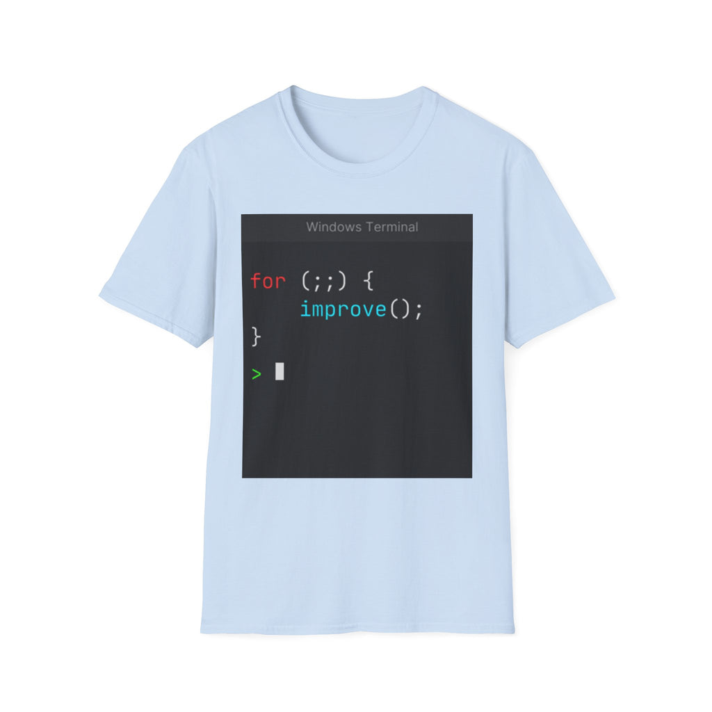 “for (;;){ improve(); }” Coding Terminal Motivational Graphic T-Shirt