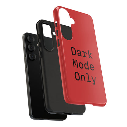 Dark Mode Only Phone Case