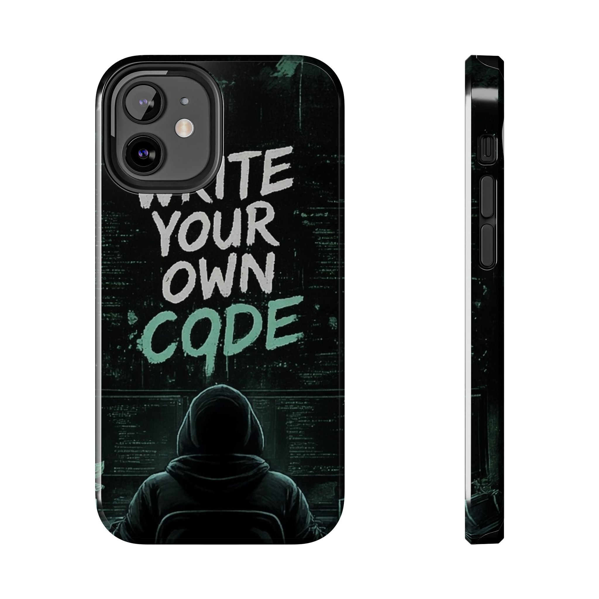 "Write Your Own Code" Motivational Programmer Coding Graphic Design Tough Phone Case