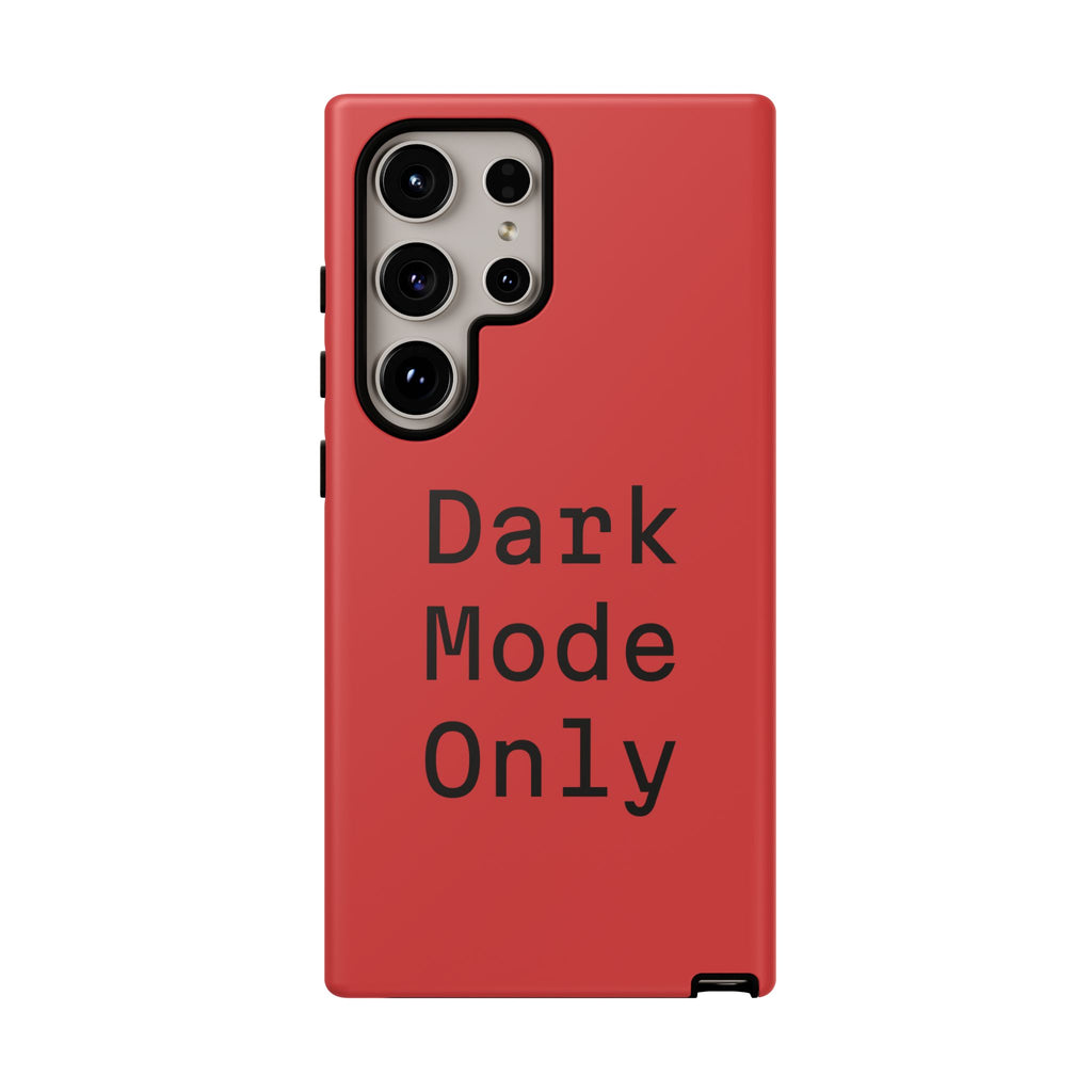 Tech Humor "Dark Mode Only" Phone Case