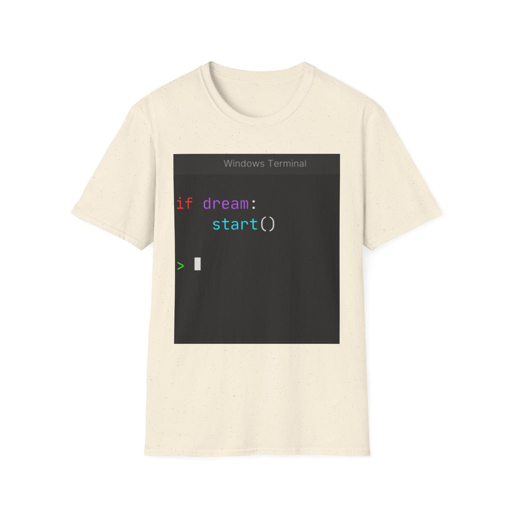 "if dream: start()" Coding Terminal Motivational Graphic T-Shirt