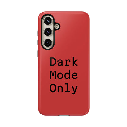 Dark Mode Only Phone Case