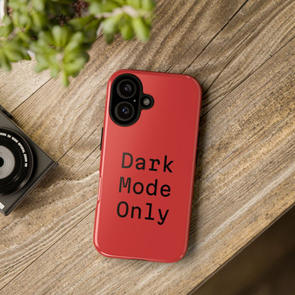 Dark Mode Only Phone Case
