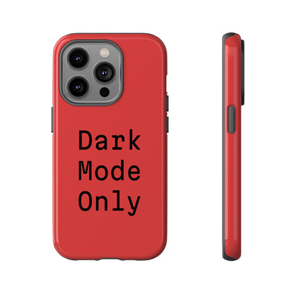 Dark Mode Only Phone Case