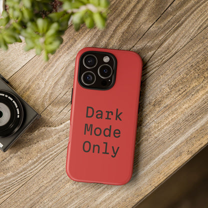 Dark Mode Only Phone Case