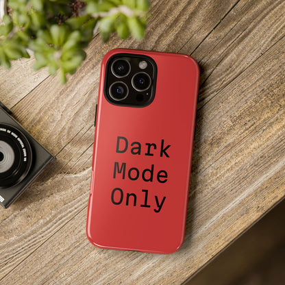 Dark Mode Only Phone Case