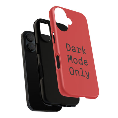 Dark Mode Only Phone Case