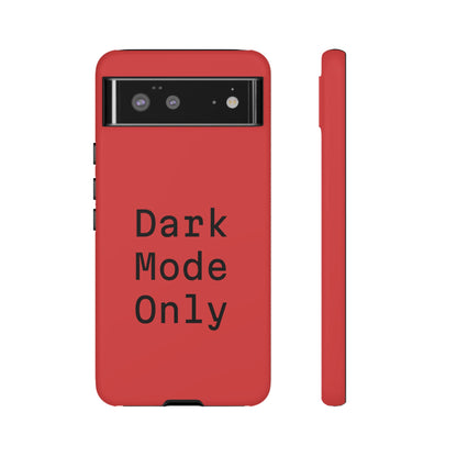 Dark Mode Only Phone Case