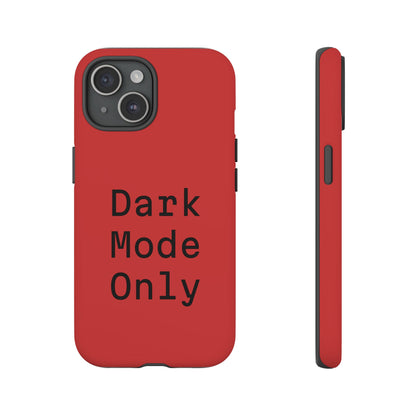 Dark Mode Only Phone Case