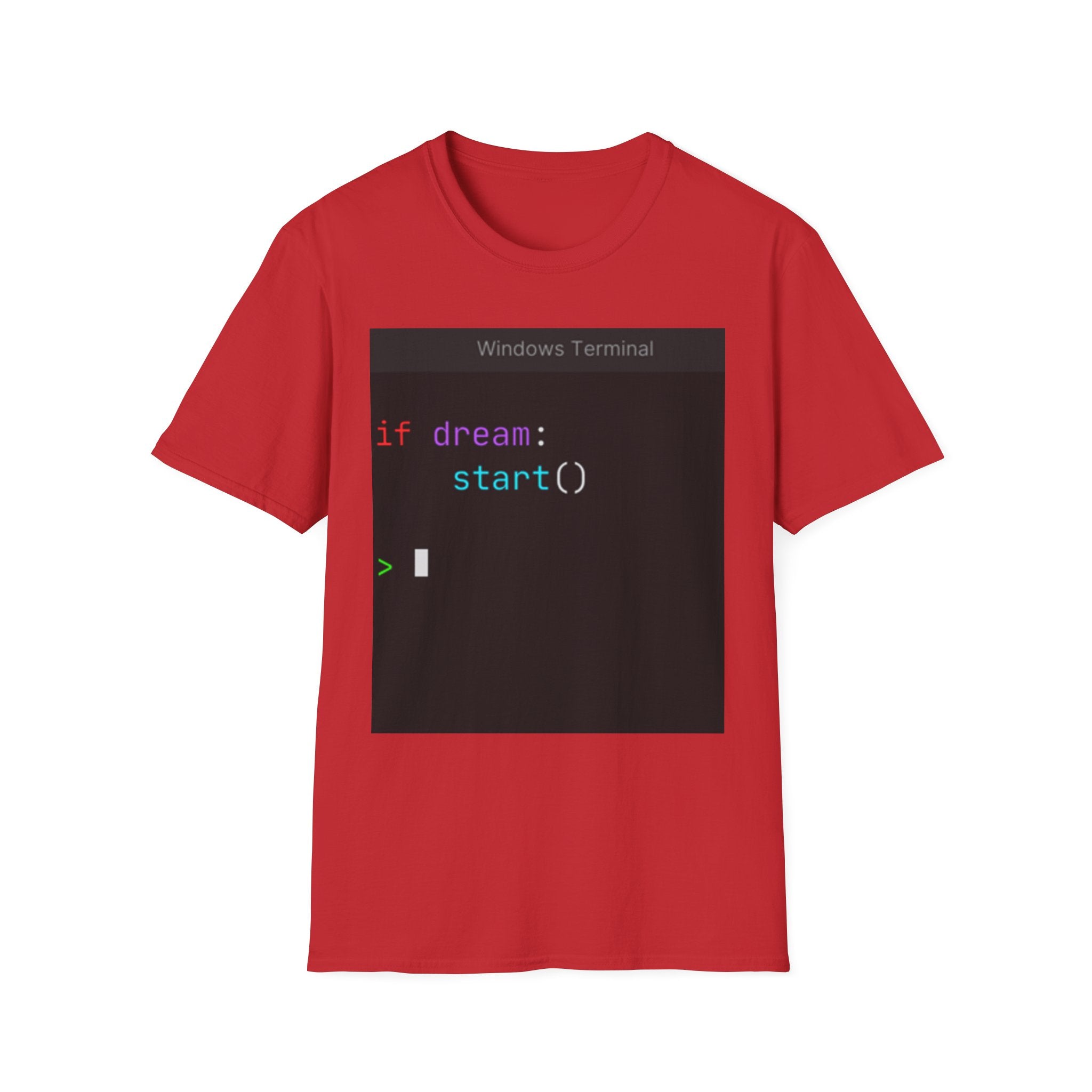 "if dream: start()" Coding Terminal Motivational Graphic T-Shirt