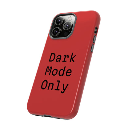 Dark Mode Only Phone Case