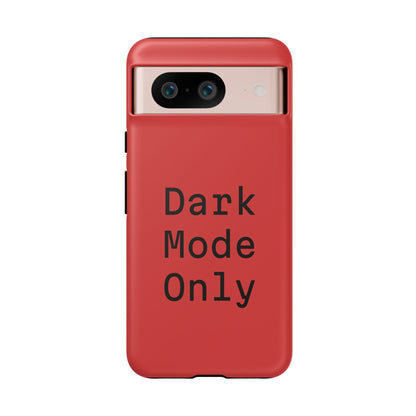 Dark Mode Only Phone Case