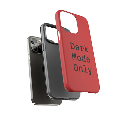 Dark Mode Only Phone Case