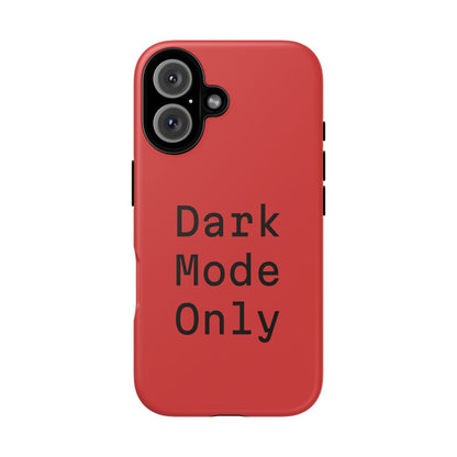 Dark Mode Only Phone Case