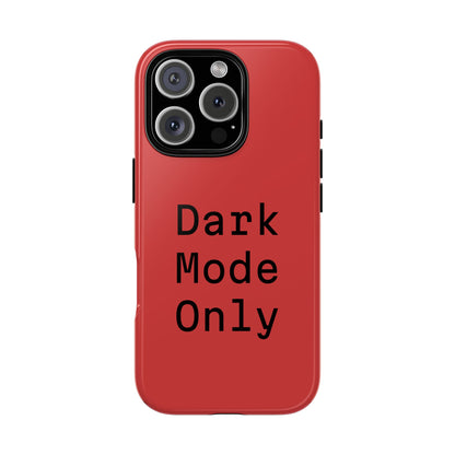 Dark Mode Only Phone Case