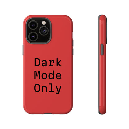 Dark Mode Only Phone Case