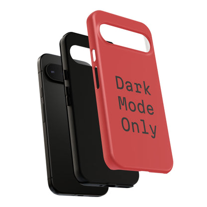 Dark Mode Only Phone Case