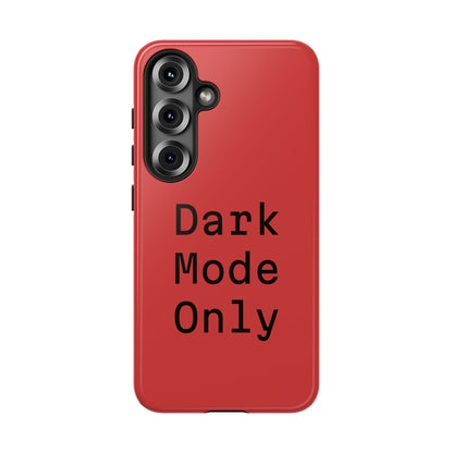 Dark Mode Only Phone Case