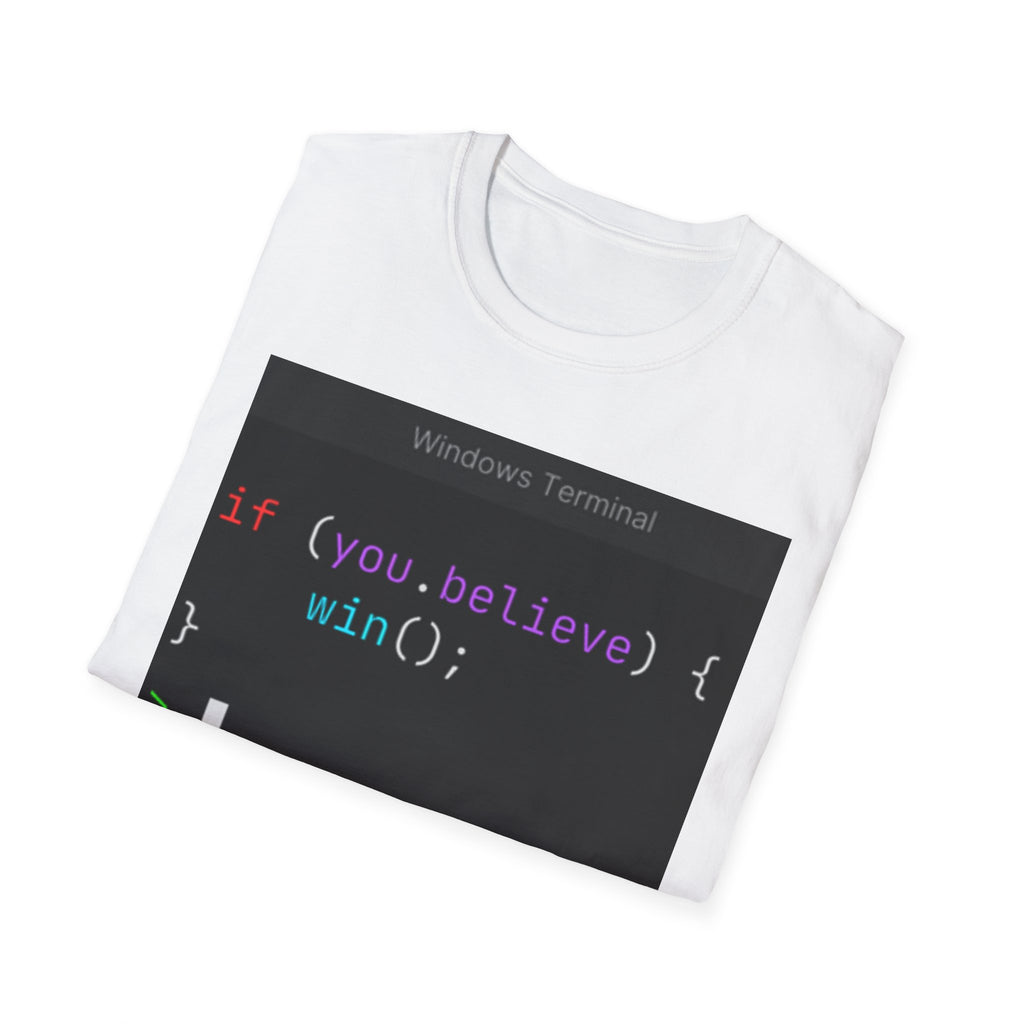 “if (you.believe) { win(); }” Coding Terminal Motivational Graphic T-Shirt