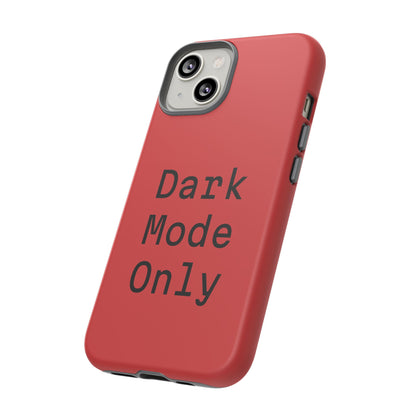 Dark Mode Only Phone Case