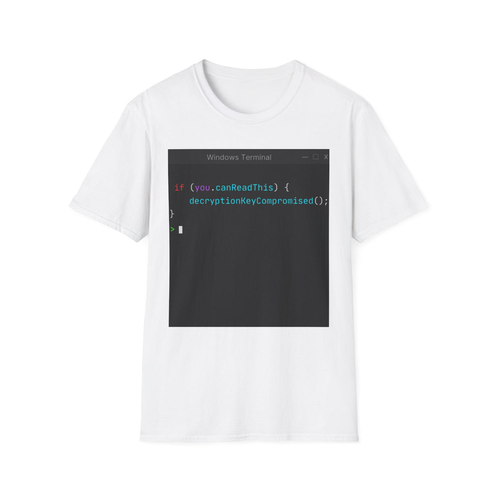 "if (you.canReadThis) { decryptionKeyCompromised(); }" Coding Terminal Tech Humor Graphic T-Shirt