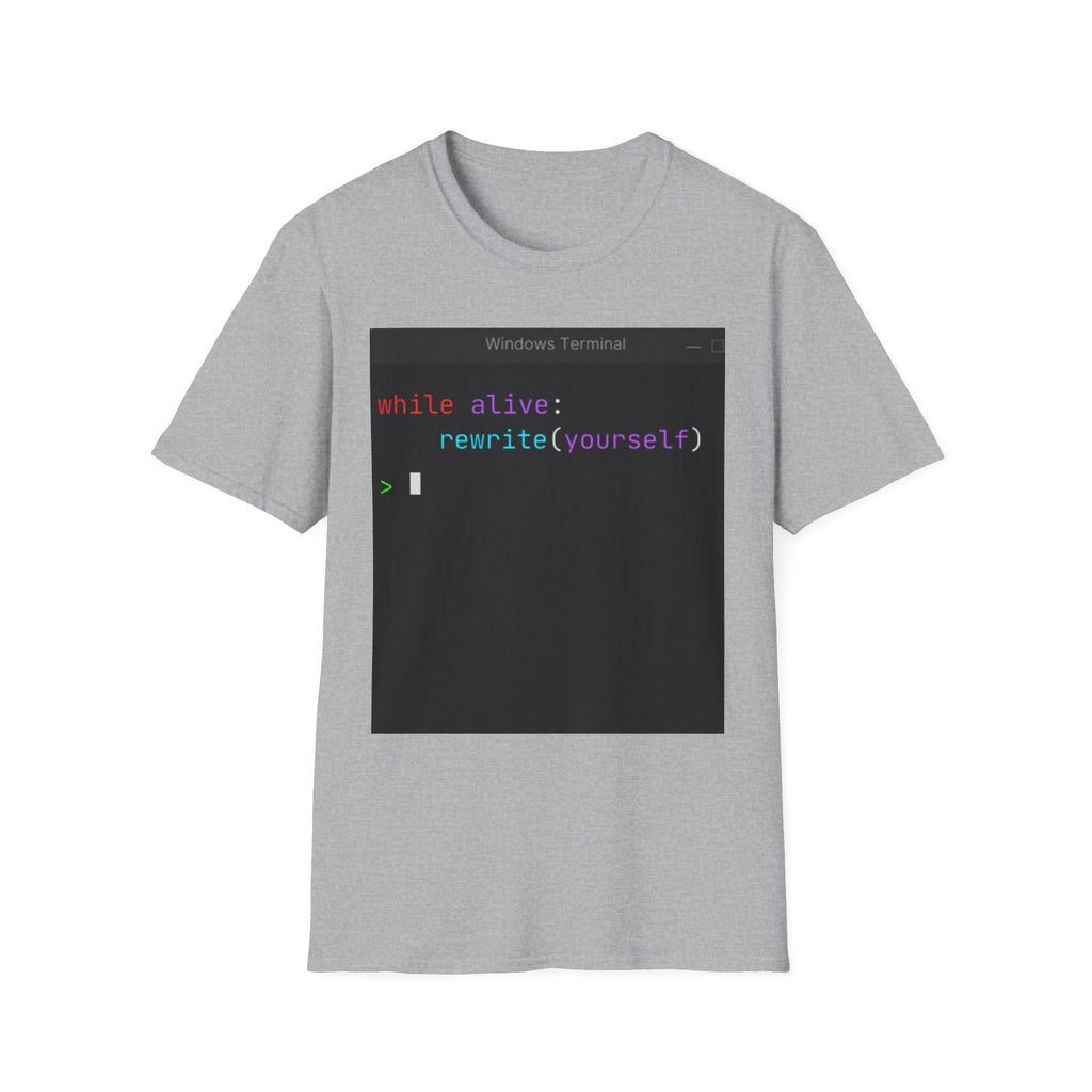 “while alive: rewrite(yourself)” Coding Terminal Motivational Graphic T-Shirt