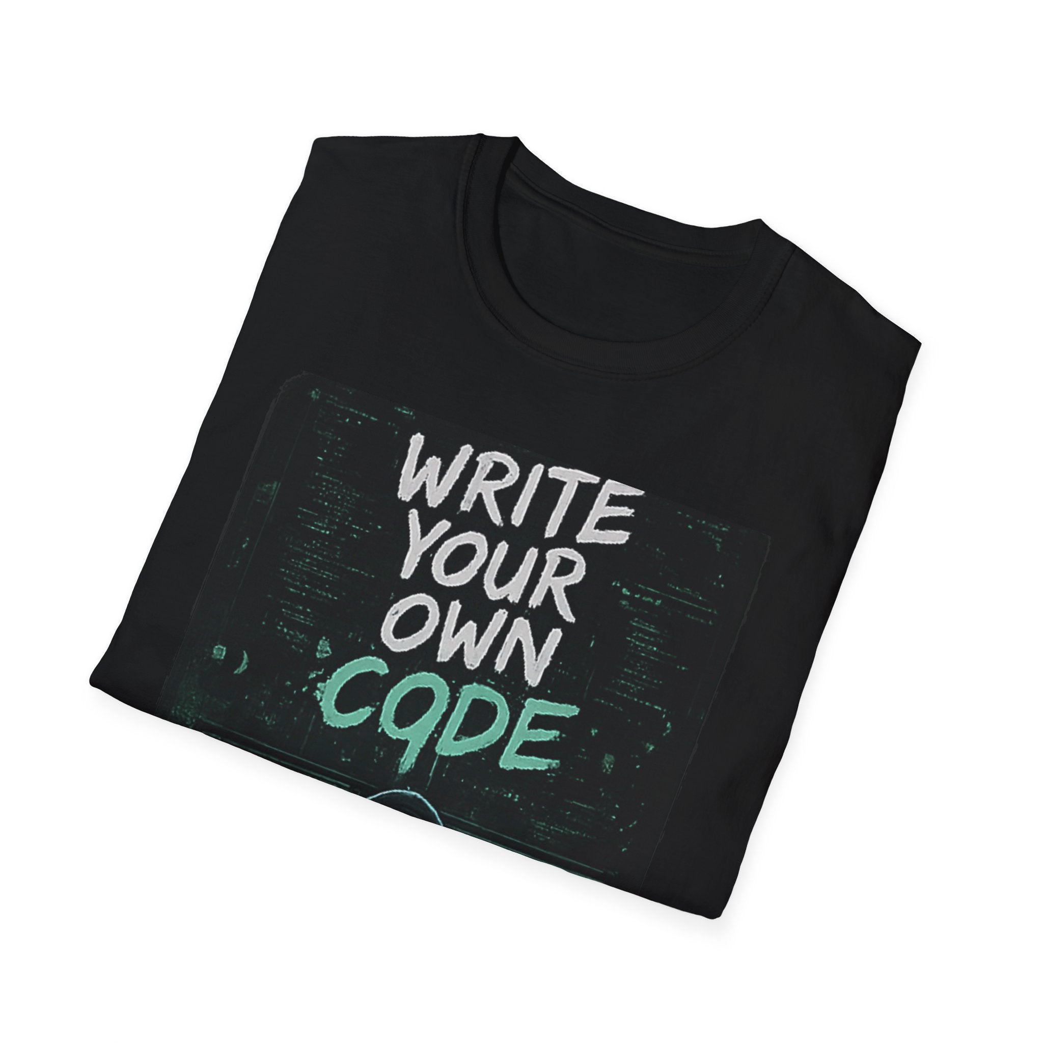 "Write Your Own Code" Motivational Programmer Coding Graphic Design T-Shirt