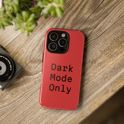 Dark Mode Only Phone Case