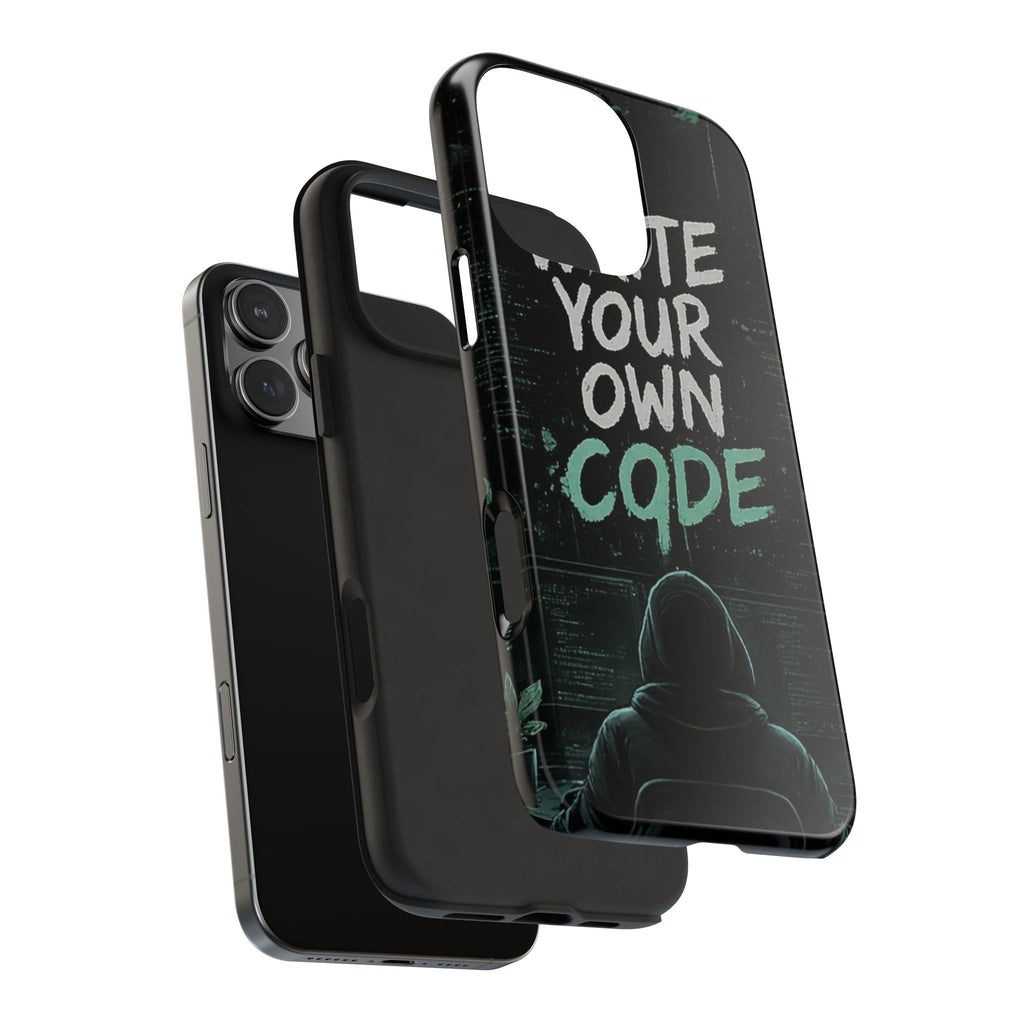"Write Your Own Code" Motivational Programmer Coding Graphic Design Tough Phone Case
