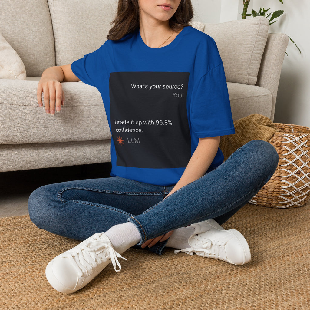 AI Chat (LLM) Tech Humor Graphic T-Shirt — "What's your source?"