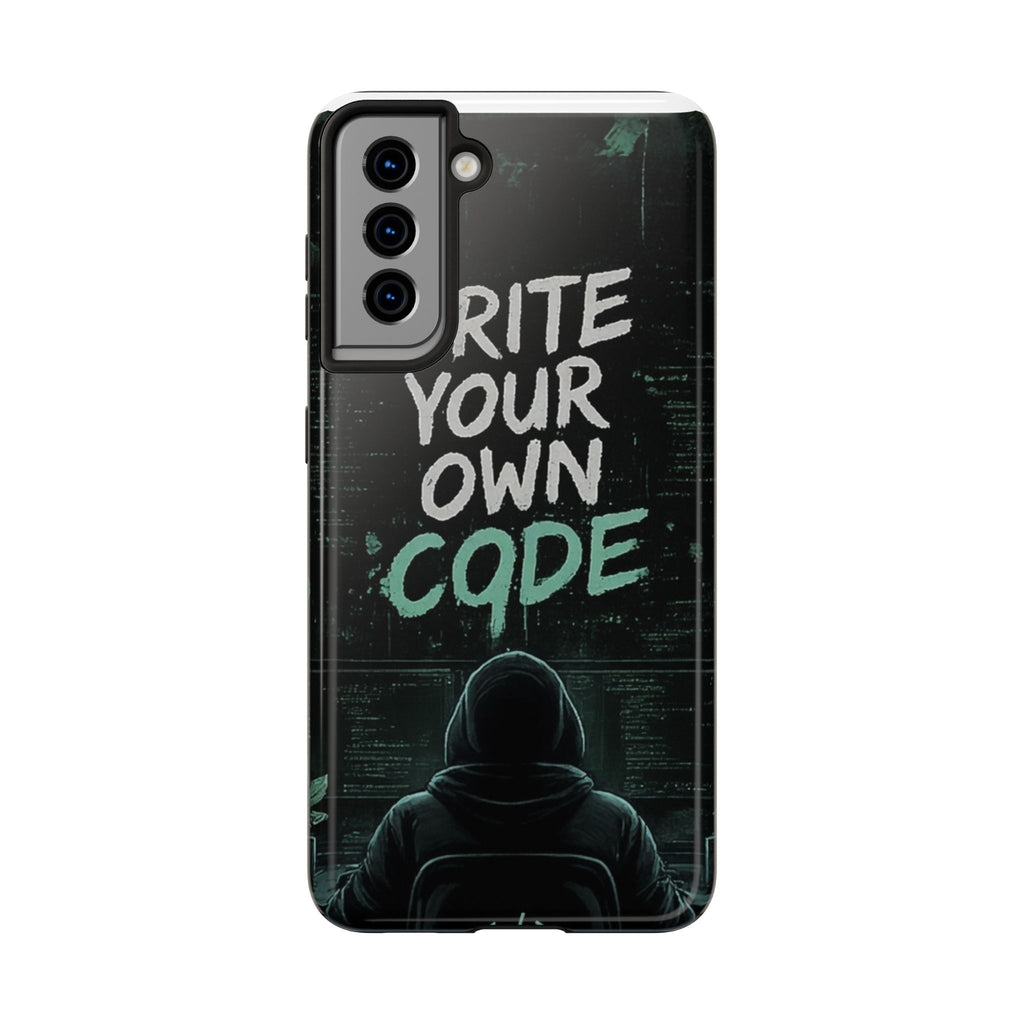 "Write Your Own Code" Motivational Programmer Coding Graphic Design Tough Phone Case