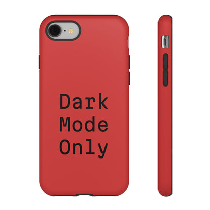 Dark Mode Only Phone Case