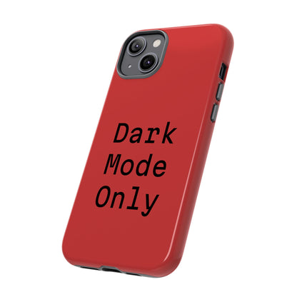 Dark Mode Only Phone Case