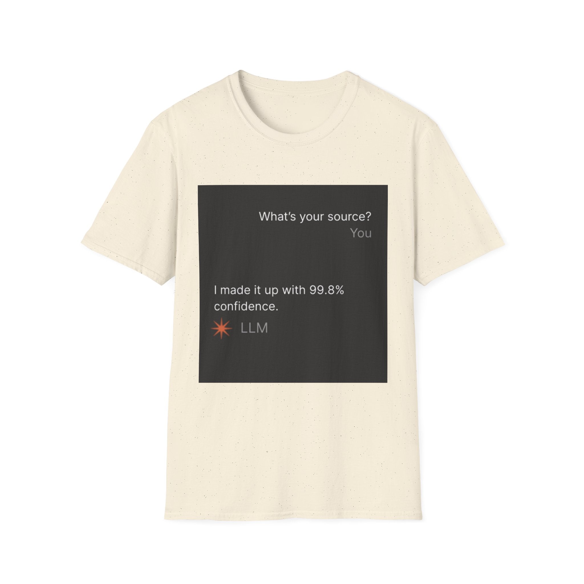 AI Chat (LLM) Tech Humor Graphic T-Shirt — "What's your source?"